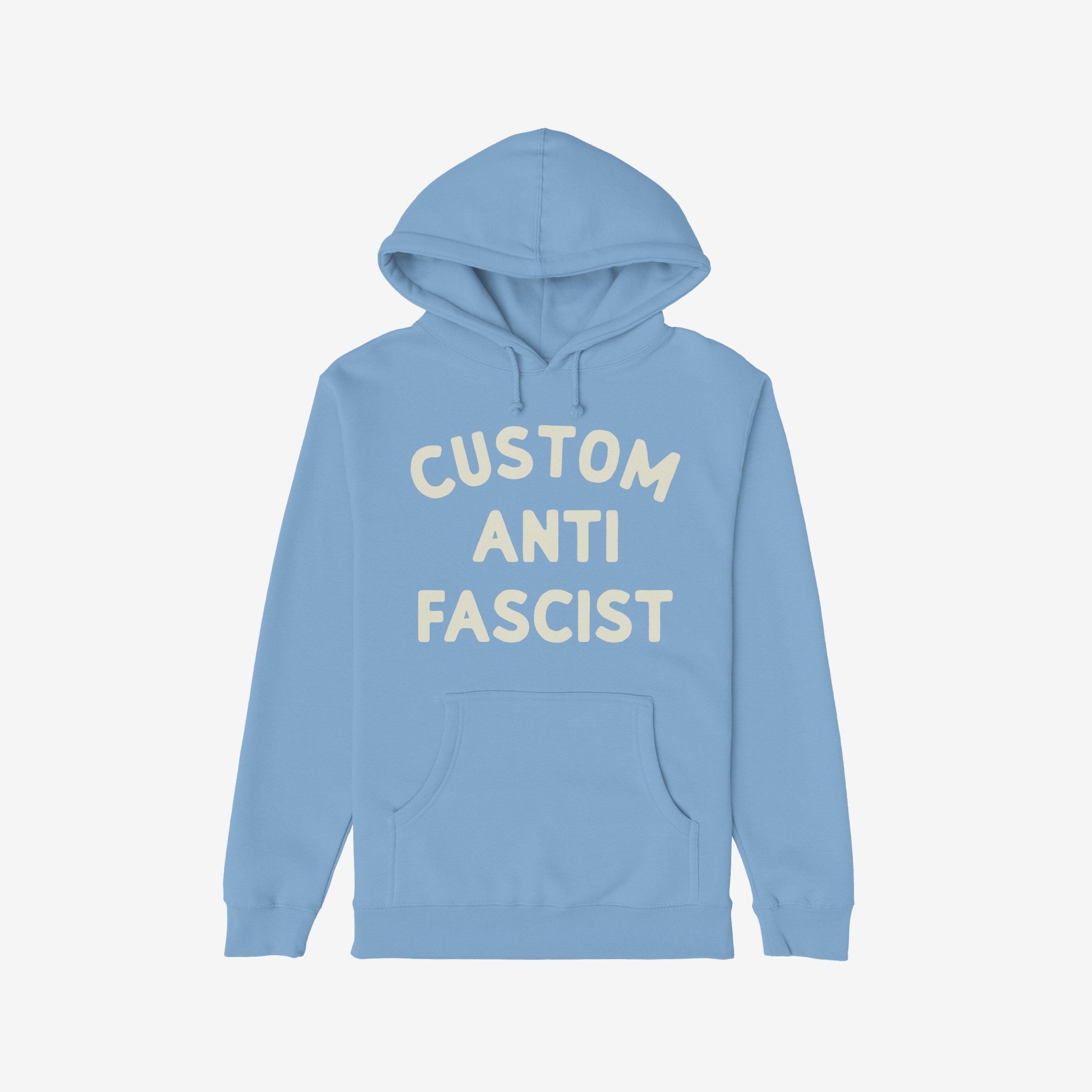 Custom Anti-Fascist Hoodie featuring bold off-white block letters on the front, laid flat. Includes a kangaroo pocket and drawstrings, ideal for expressing solidarity and activism through personalized messaging.