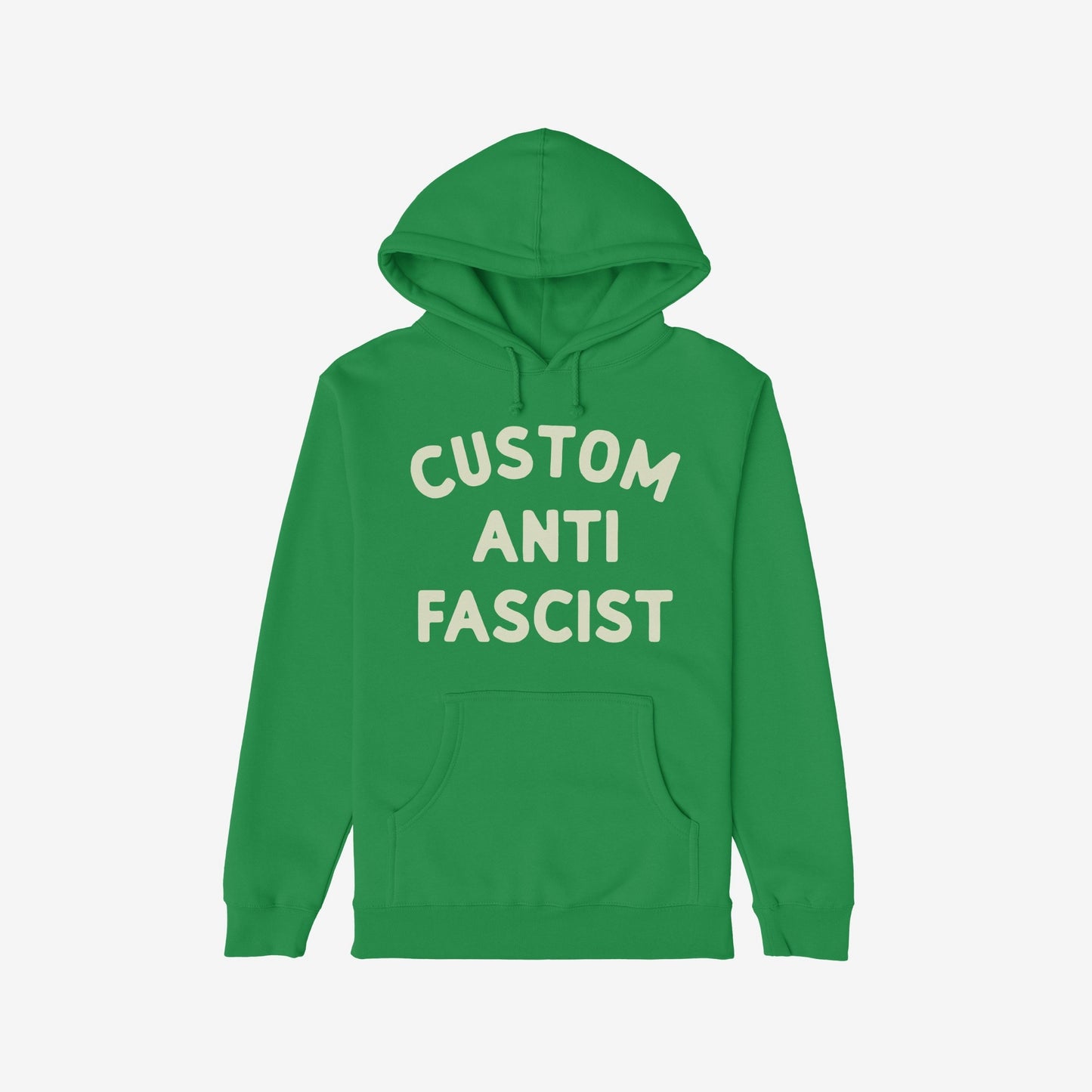 Custom Anti-Fascist Hoodie featuring a bold off-white “CUSTOM ANTI FASCIST” print on the chest, complete with a front kangaroo pocket and hood, ideal for expressing activist values with comfort.