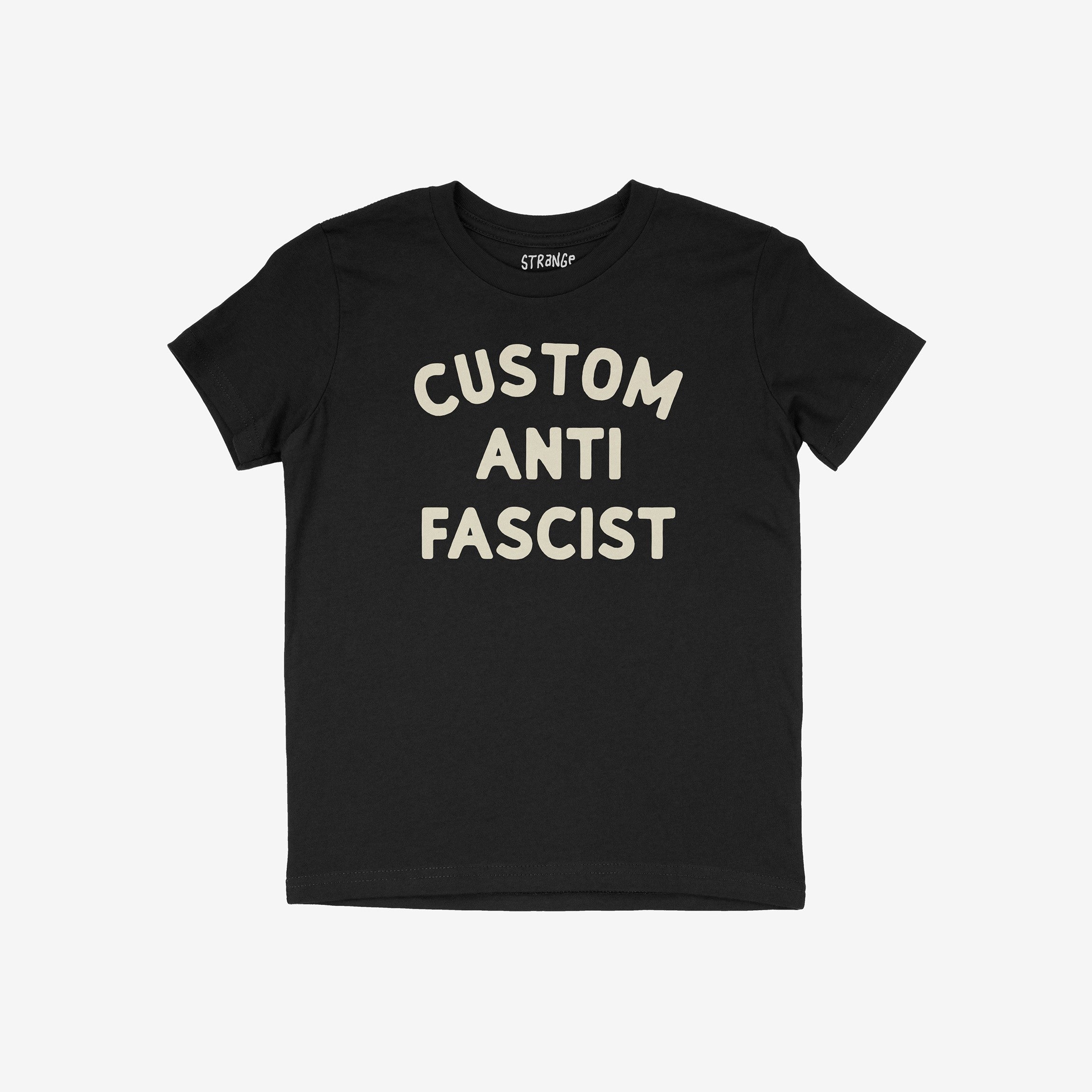 Custom Anti-Fascist Kids T-shirt featuring CUSTOM ANTI FASCIST in bold letters. Ideal for young activists, this durable tee is perfect for expressing individuality and standing against fascism with pride.