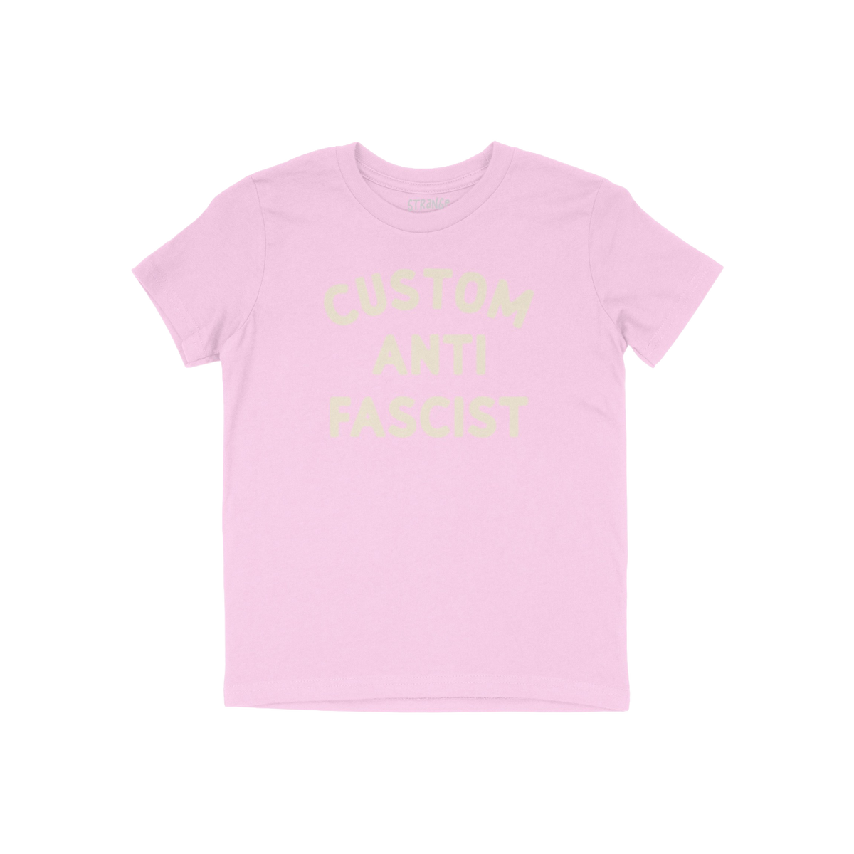 Custom Anti-Fascist Kids T-shirt featuring Custom Anti Fascist in cream ink. The light pink tee is perfect for young activist
