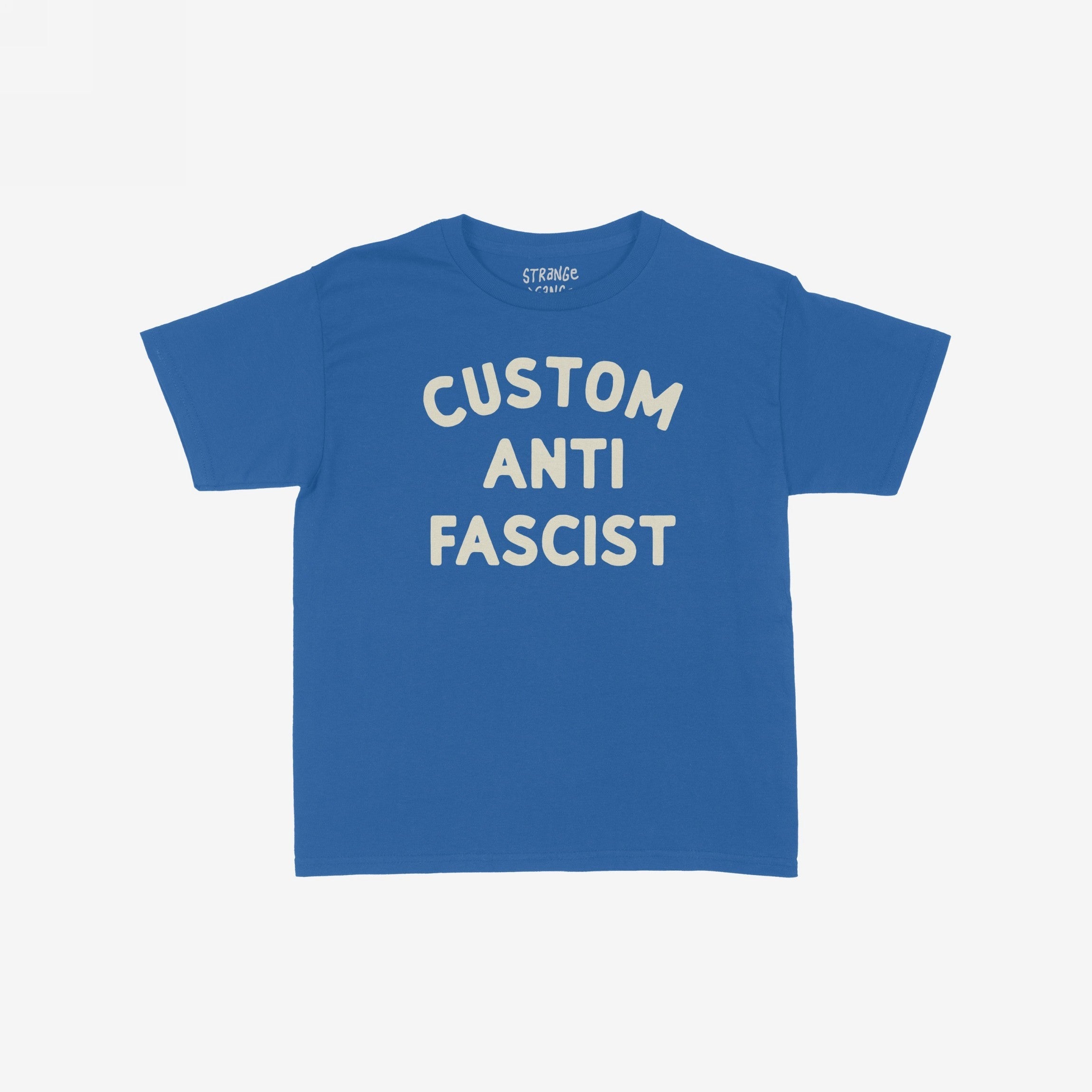 Custom Anti-Fascist Kids T-shirt in medium-blue with CUSTOM ANTI FASCIST in off-white. Lying flat, short-sleeved crewneck design. Perfect for expressing youthful activism and individuality.