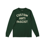 Custom Anti-Fascist Long Sleeve T-shirt featuring “CUSTOM ANTI FASCIST” in cream letters on the chest, designed for activ