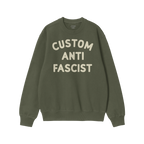 Custom Anti-Fascist Sweatshirt with bold off-white text on a dark-green, long-sleeve crewneck, supporting equality and anti-f