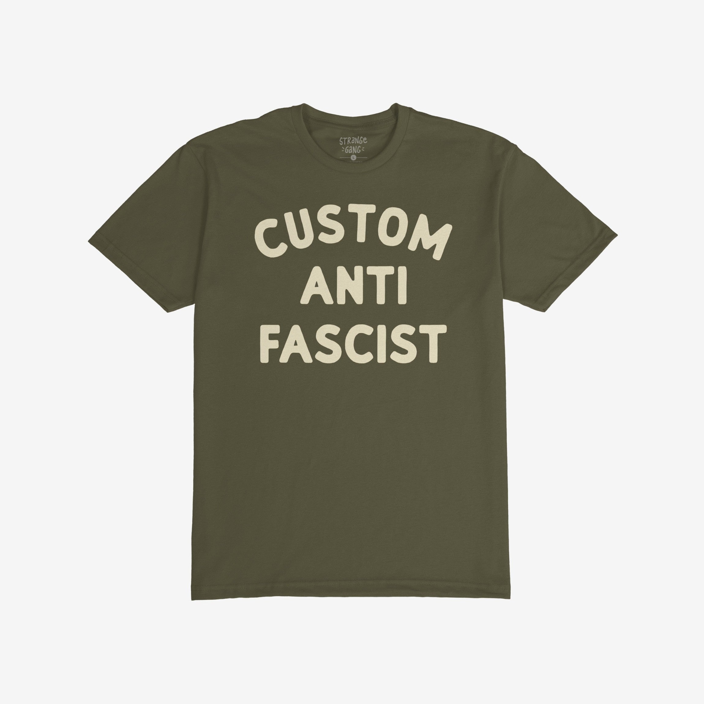 Custom Anti-Fascist T-shirt featuring bold cream block letters, making a statement against fascism. Ideal for activism and daily wear, it showcases a small label at the neckline.