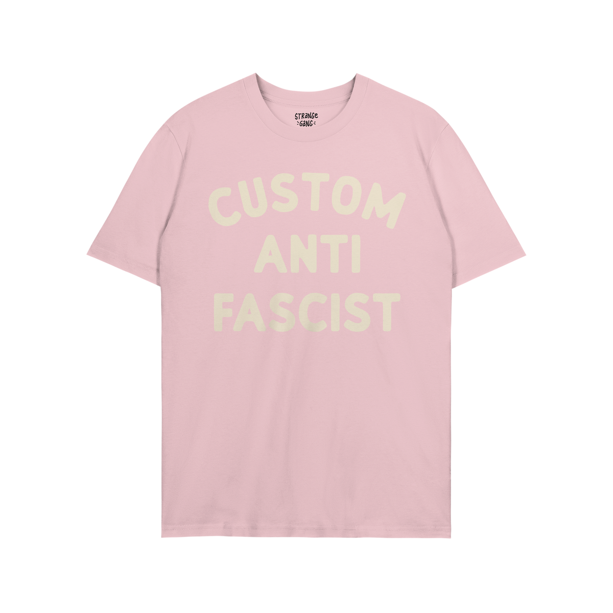 Light pink Custom Anti-Fascist T-shirt with bold off-white text on the chest, designed for personalization, promoting anti-fa