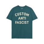 Custom Anti-Fascist T-shirt featuring bold, off-white CUSTOM ANTI FASCIST text on the front. Ideal for expressing activism an
