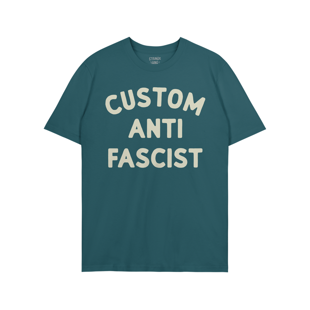 Custom Anti-Fascist T-shirt featuring bold, off-white CUSTOM ANTI FASCIST text on the front. Ideal for expressing activism an