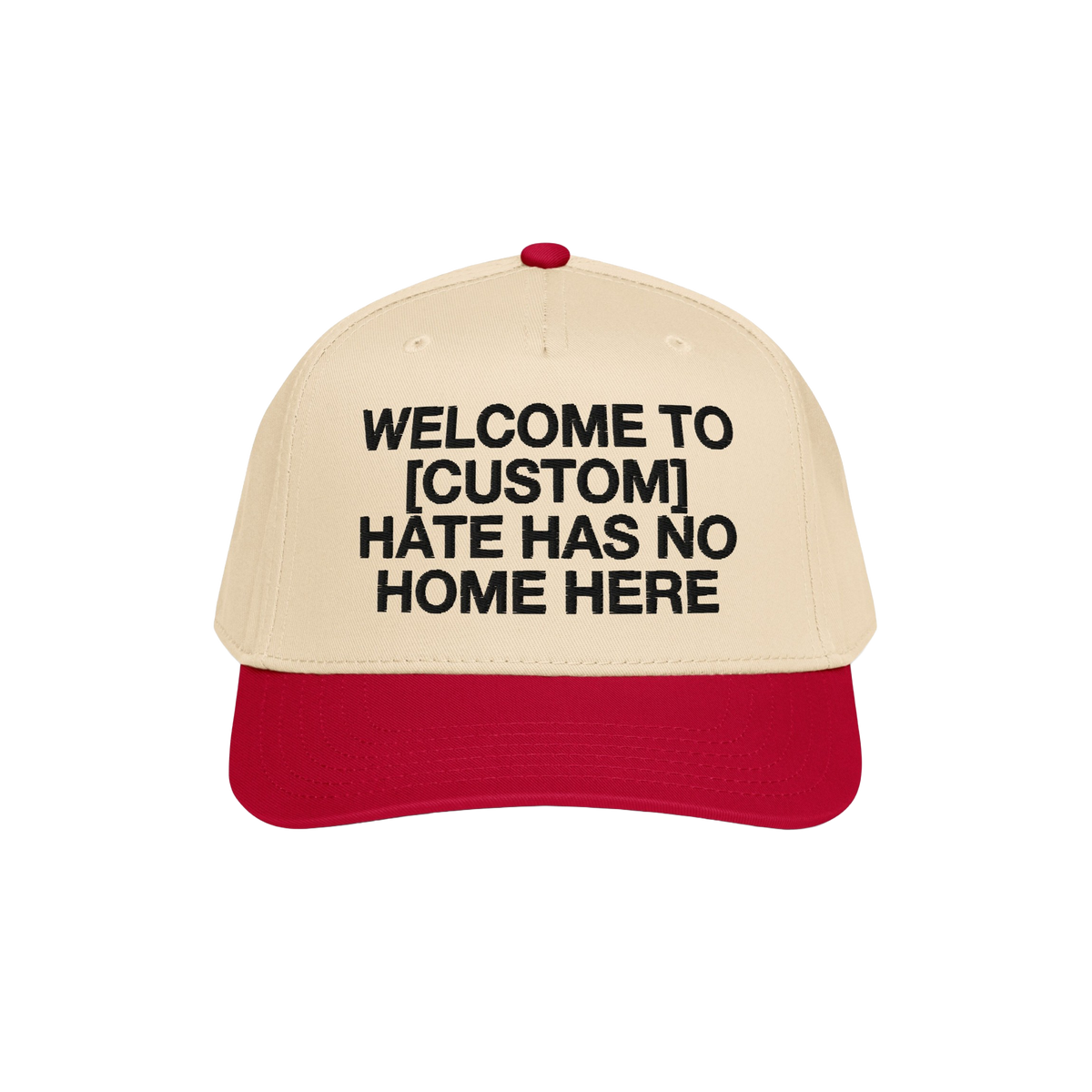 Custom Hate Has No Home Here 5-Panel Hat featuring a beige crown and red brim, with bold black lettering promoting unity and 