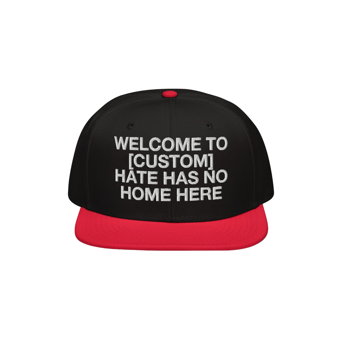 Custom Hate Has No Home Here Snapback Hat features a bold, white embroidered message promoting unity and justice, set against