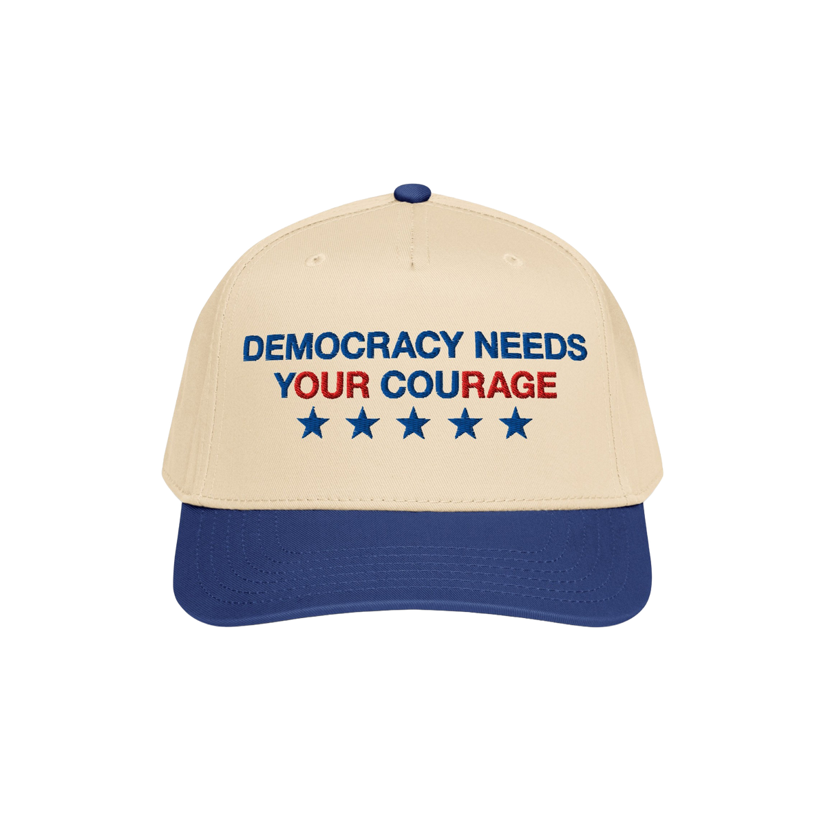 Two-tone Democracy Hat with beige front, blue bill. Embroidered “DEMOCRACY NEEDS YOUR COURAGE” in blue and red, with five