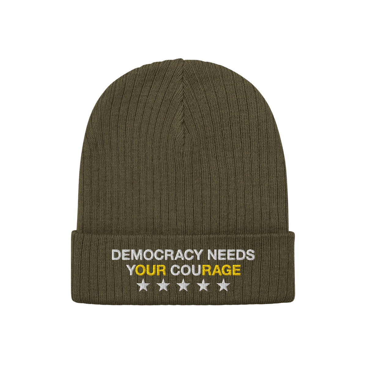 Olive-green knit Democracy Hat with folded cuff, featuring DEMOCRACY NEEDS YOUR COURAGE embroidered in white and yellow, and 