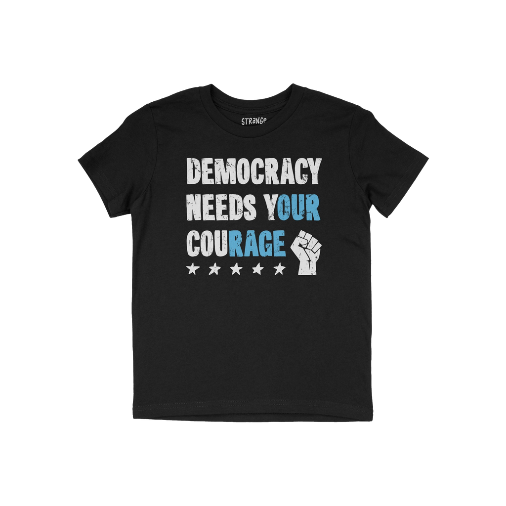 Democracy Shirt with bold, distressed slogan DEMOCRACY NEEDS YOUR COURAGE and highlighted Our Rage, features five stars and a