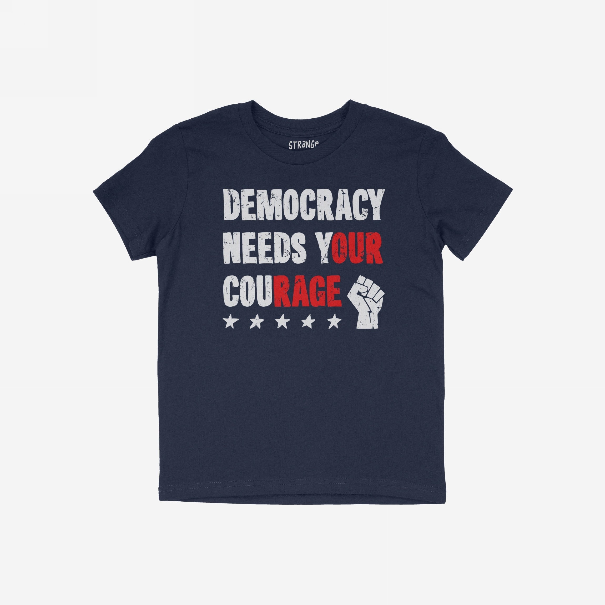 Navy-blue Democracy Shirt with bold, distressed Democracy Needs Your Courage slogan and raised fist icon, embodying protest energy and resistance. Features five stars beneath the impactful message.