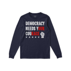 Democracy Shirt with a bold slogan, Democracy Needs Your Courage, emphasizing Your and Rage in red, white stars, and a raised