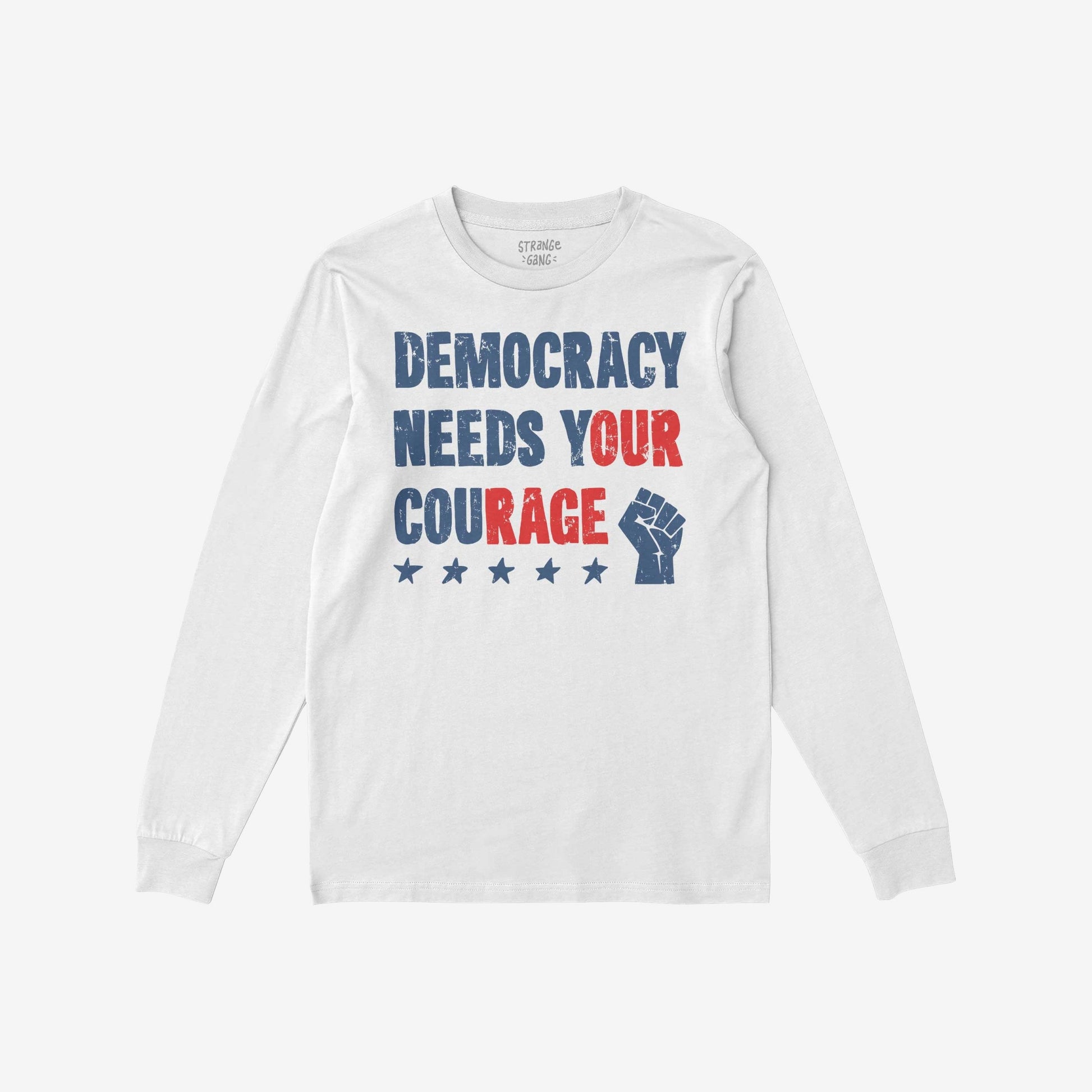 Democracy T-shirt showcasing a bold slogan “DEMOCRACY NEEDS YOUR COURAGE” in red and blue with a blue raised fist and stars, capturing a message of resistance and activism.