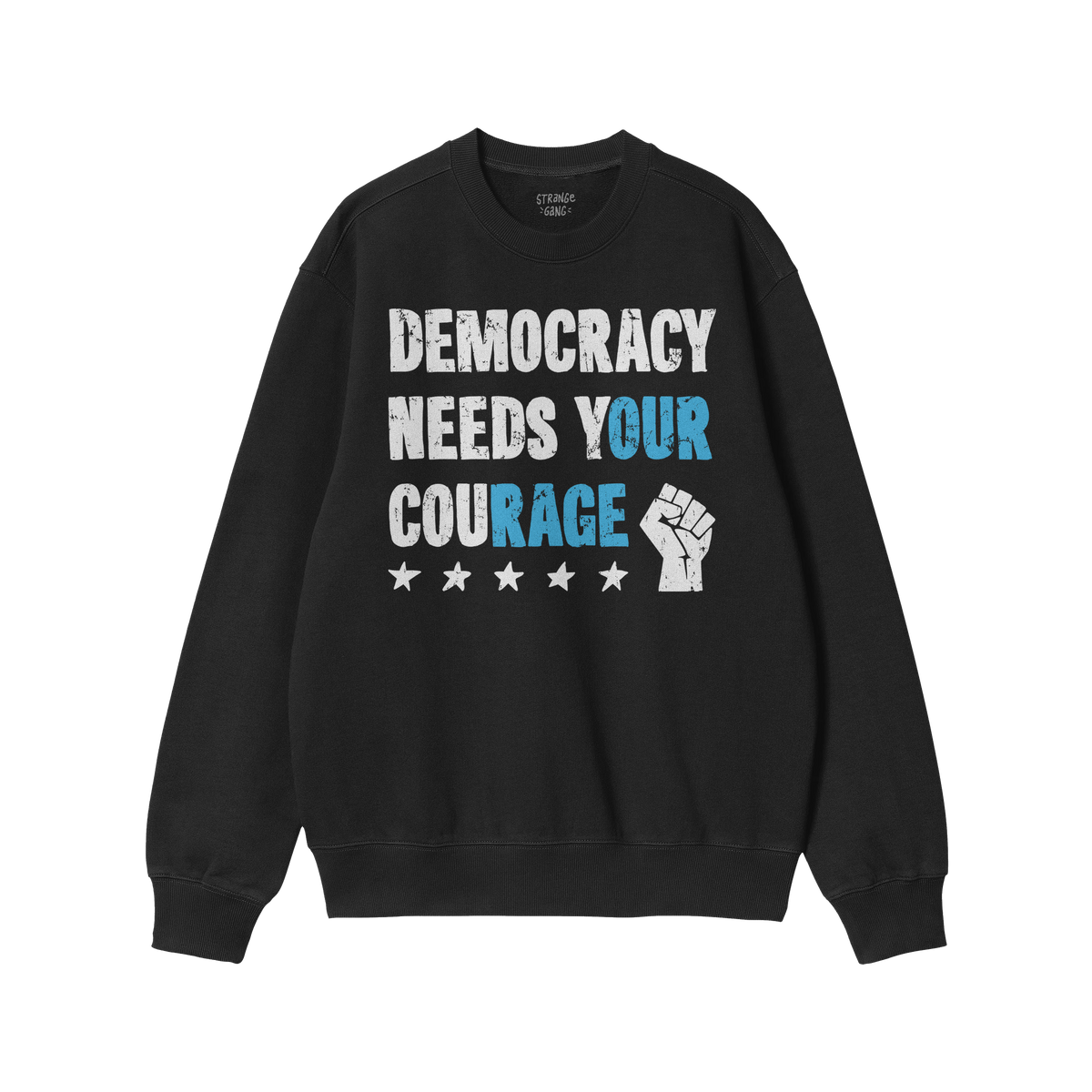 Black long-sleeve crewneck sweatshirt titled Democracy Shirt featuring bold distressed slogan Democracy Needs Your Courage, h