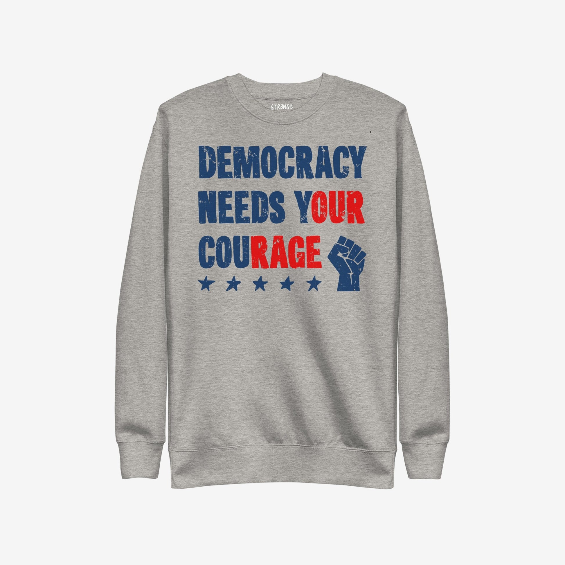 Democracy Hoodie & Sweatshirt featuring a distressed slogan DEMOCRACY NEEDS YOUR COURAGE with stars and a raised fist icon, embodying protest and resistance in bold red and blue graphics.