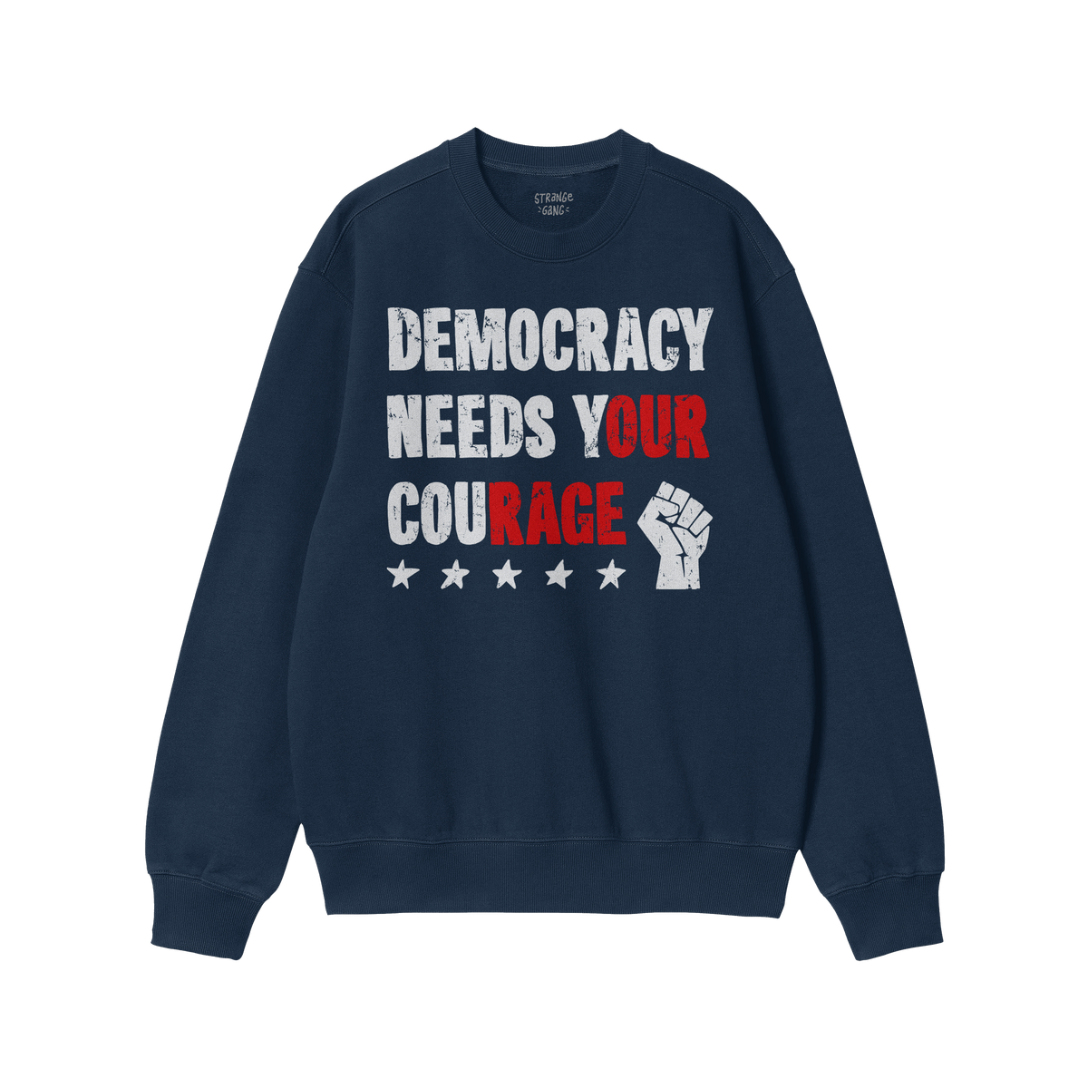 Democracy Shirt featuring Democracy Needs Your Courage slogan in distressed white and red, with a raised fist and stars, embo