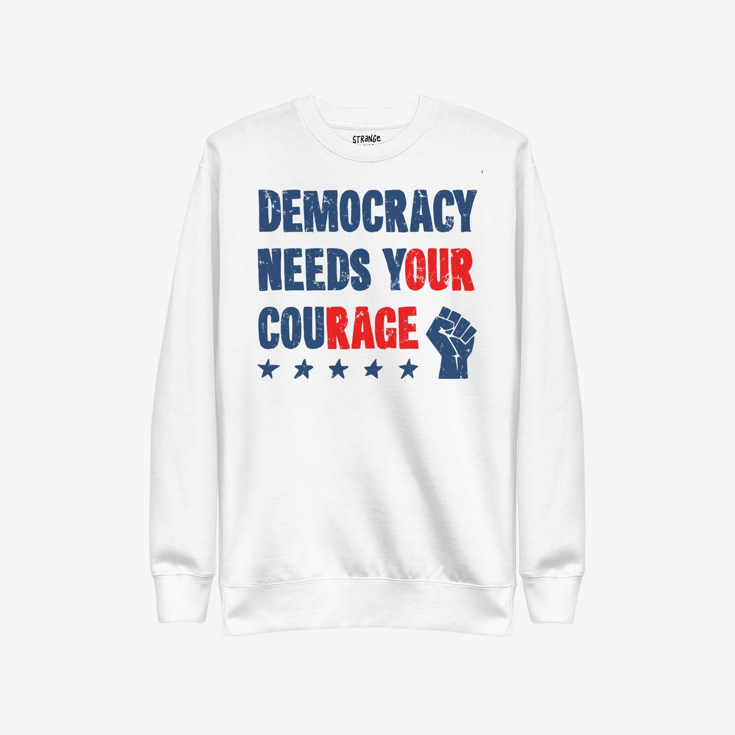 Democracy Hoodie & Sweatshirt features a powerful distressed print: “DEMOCRACY NEEDS YOUR COURAGE” with a raised fist and stars, embodying protest spirit and resilience for the defiant.