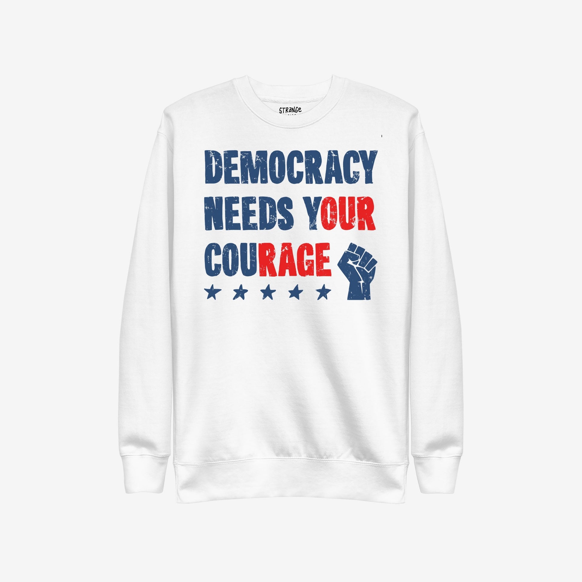 Democracy Hoodie & Sweatshirt features a powerful distressed print: “DEMOCRACY NEEDS YOUR COURAGE” with a raised fist and stars, embodying protest spirit and resilience for the defiant.