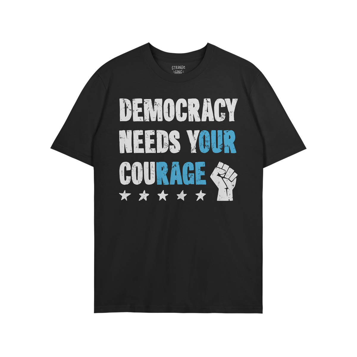 Democracy Shirt featuring a bold slogan “Democracy Needs Your Courage” with highlighted blue text and a distressed raised