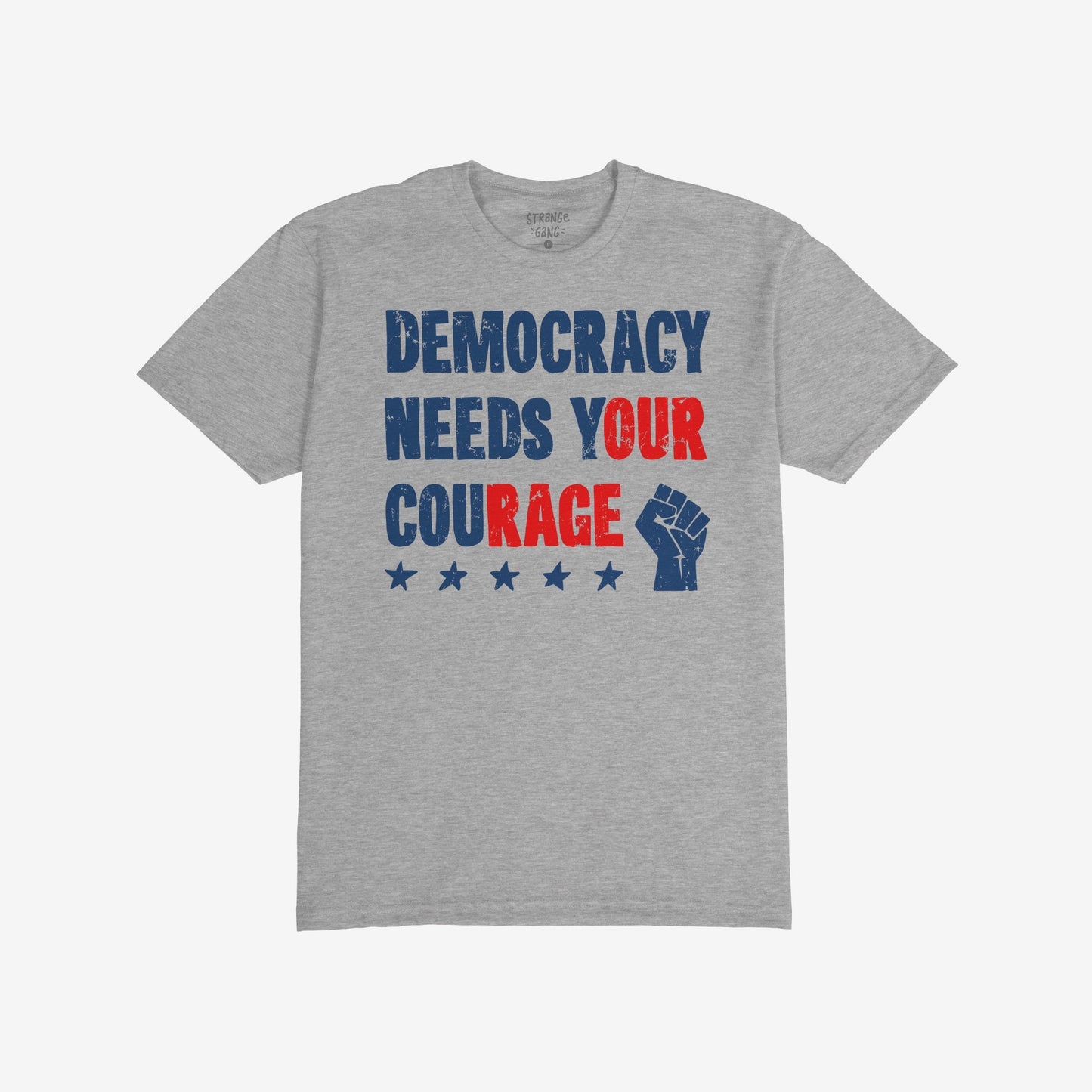 Heather-gray Democracy Shirt featuring bold, distressed text DEMOCRACY NEEDS YOUR COURAGE with blue stars and a raised-fist icon, embodies protest energy for those championing change and resistance.
