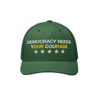 Democracy Hat: Green trucker-style cap with mesh back, featuring DEMOCRACY NEEDS YOUR COURAGE and five stars embroidered on t