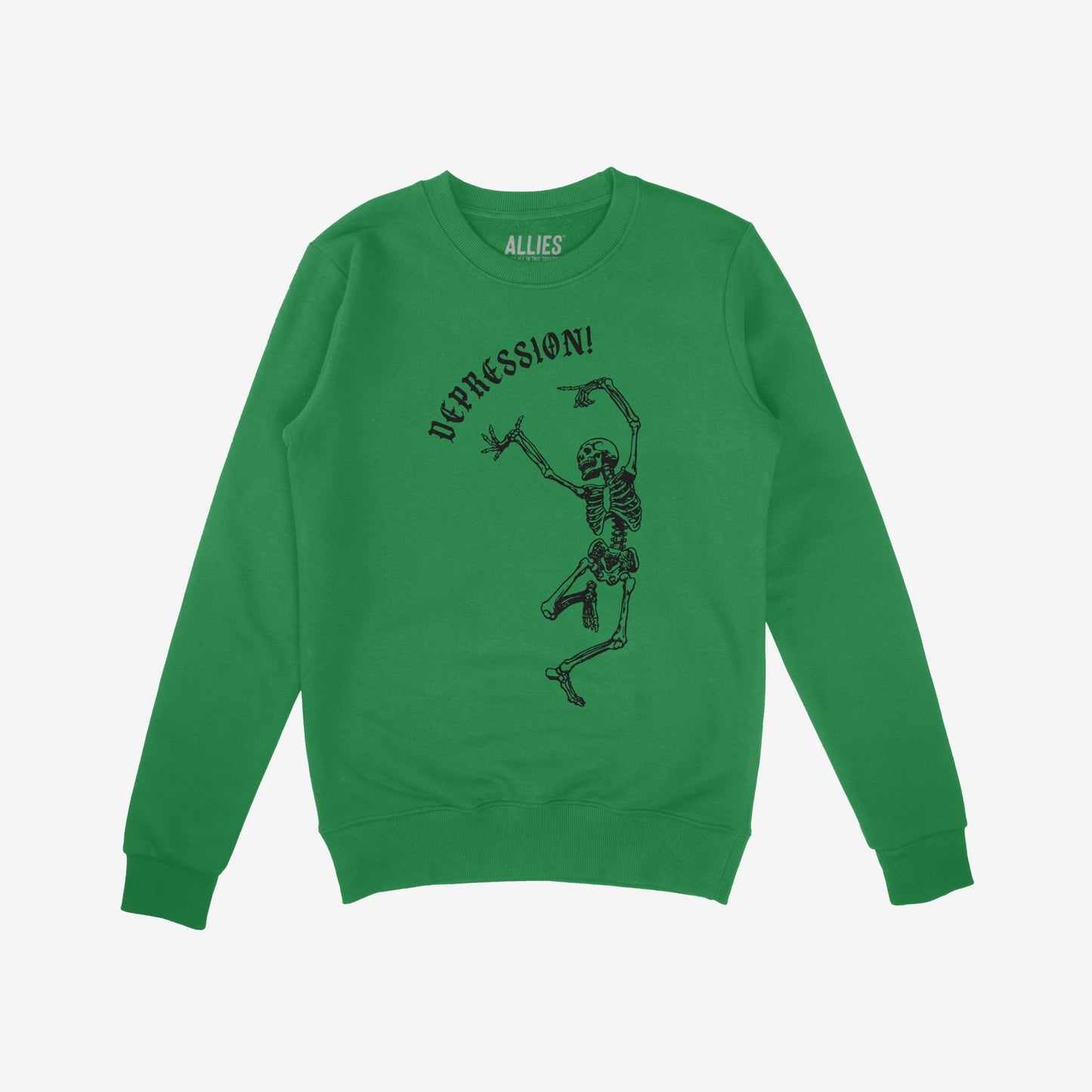 Green crewneck Depression Sweatshirt featuring a black line-drawing of a dancing skeleton with DEPRESSION! in gothic font, reflecting dark humor and honesty. Brand tag ALLIES visible inside collar.
