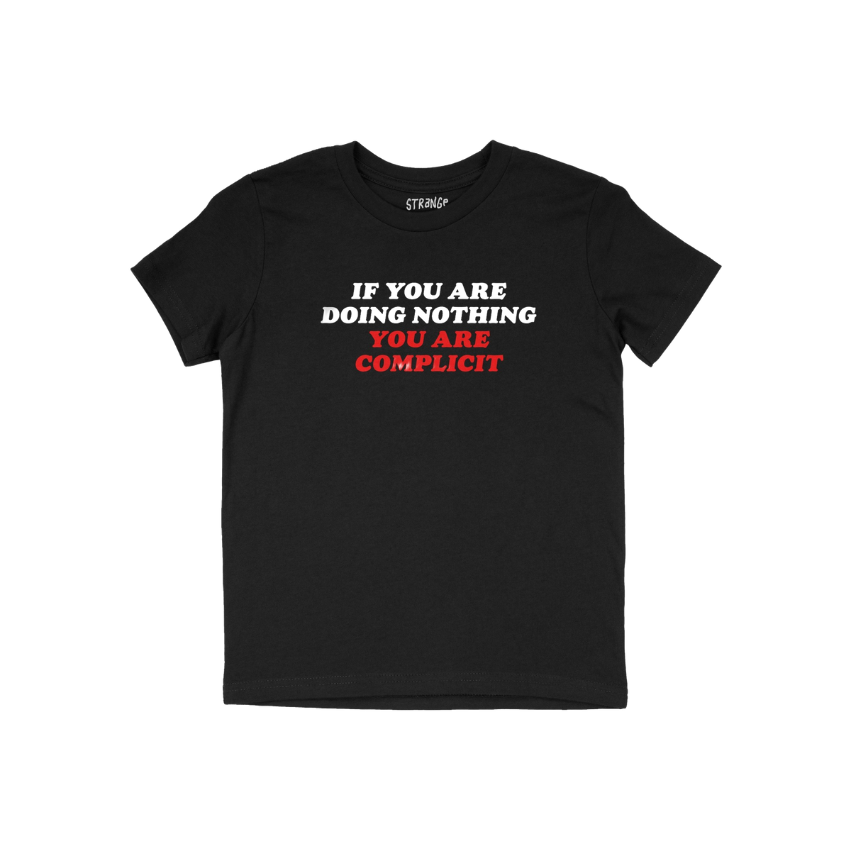Don't Be Complicit T-shirt featuring bold, white and red slogan against injustice. The short-sleeve, black tee embodies activ