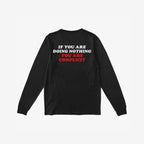 Don't Be Complicit T-shirt featuring a bold back slogan, IF YOU ARE DOING NOTHING in white, YOU ARE COMPLICIT in red, ideal for those who stand against injustice.