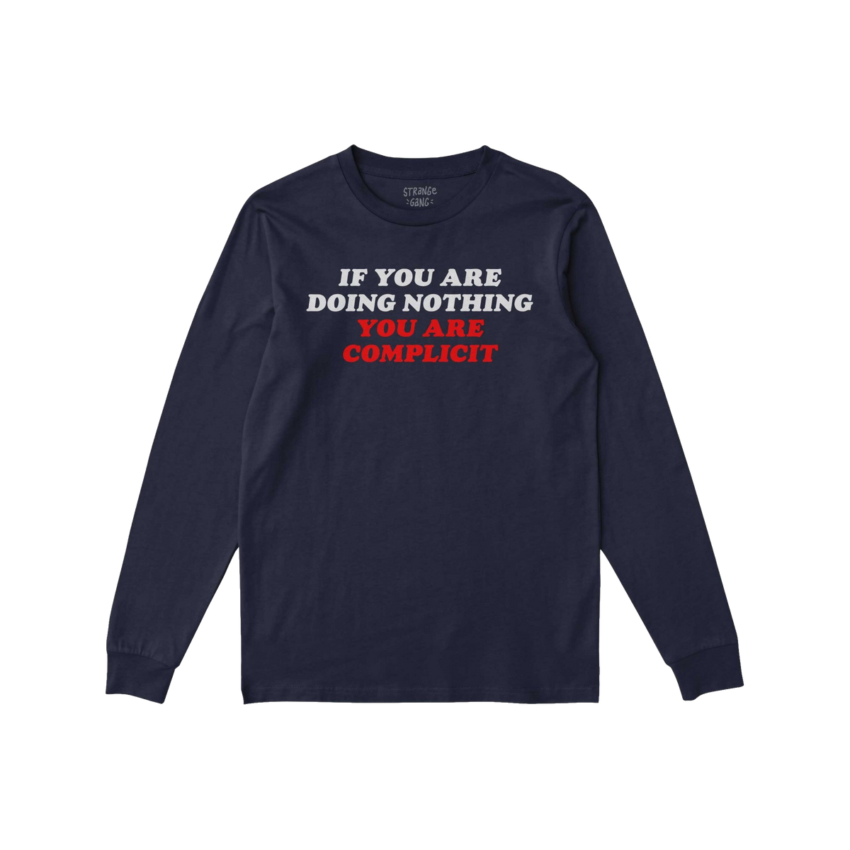 The Don't Be Complicit T-shirt features a bold protest message, advocating against complacency with injustice. This navy-blue