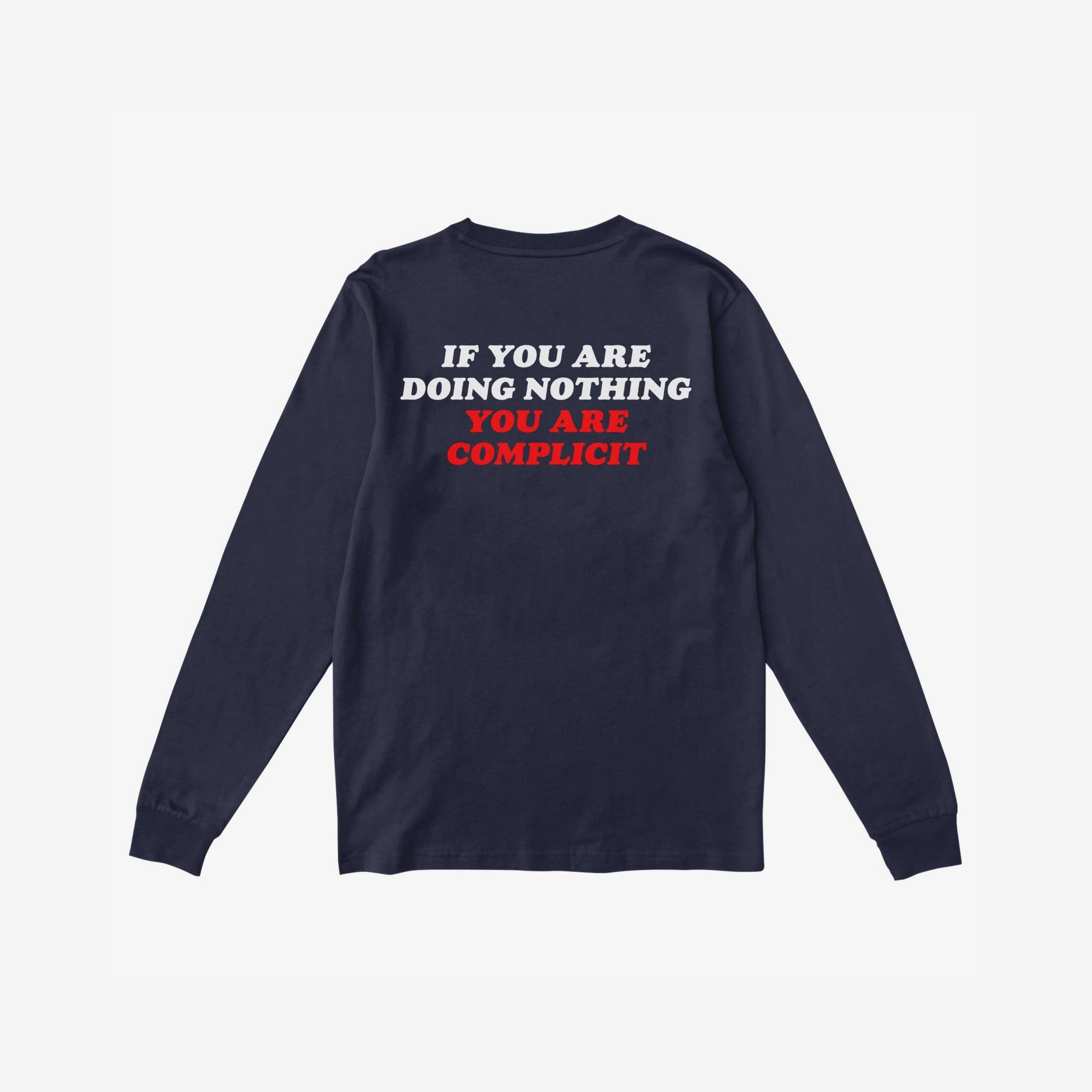 Don't Be Complicit T-shirt in navy-blue, featuring a bold back slogan: IF YOU ARE DOING NOTHING, YOU ARE COMPLICIT, embodying protest and activism.