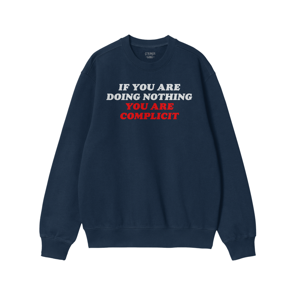 Don't Be Complicit sweatshirt in navy blue with bold slogan, ribbed cuffs, and hem. Perfect for showcasing your values in eve