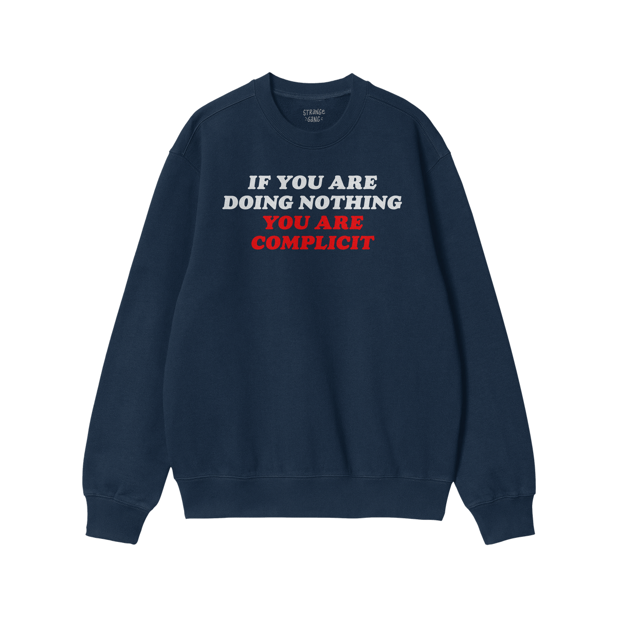 Don't Be Complicit sweatshirt in navy blue with bold slogan, ribbed cuffs, and hem. Perfect for showcasing your values in eve