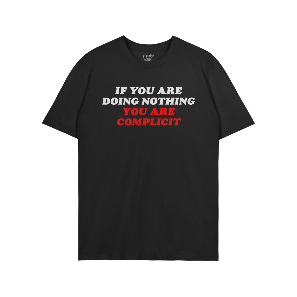 Don't Be Complicit T-shirt features bold white and red slogan urging action against injustice. This black tee embodies protes