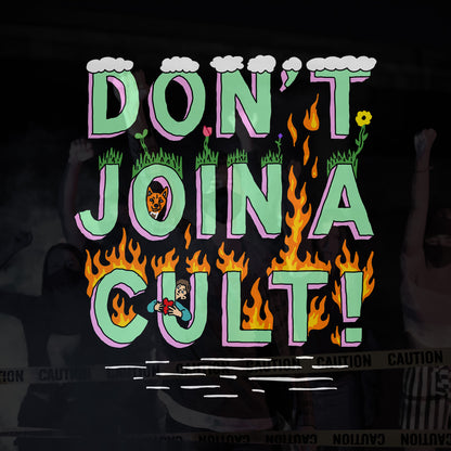 Don't Join A Cult Shirt