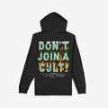 Don't Join A Cult Shirt: Black hooded sweatshirt featuring vibrant back-print with DON’T JOIN A CULT! in playful, illustrated letters, perfect for progressives advocating equality and supporting the ACLU.