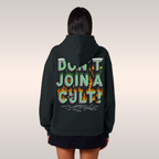 Don't Join A Cult Hoodie