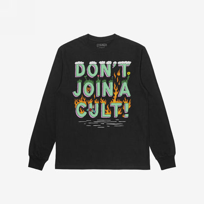 Don’t Join A Cult Long Sleeve T-shirt
