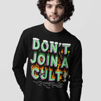 Young man wears a Don't Join A Cult black long-sleeve T-shirt featuring colorful, hand-drawn letters with playful elements like clouds, sprouts, and flames, echoing a bold, progressive statement for activism.