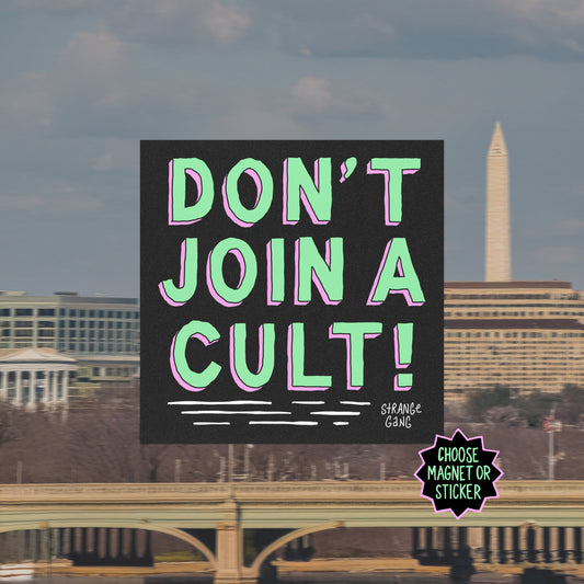 Don't Join A Cult Sticker & Magnet