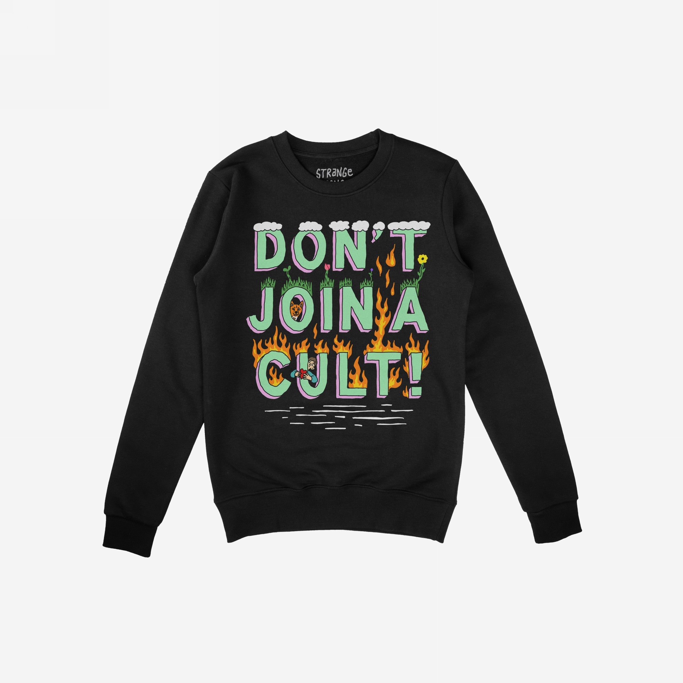 Black crewneck sweatshirt features a bold graphic, DON’T JOIN A CULT! with grass and flowers on top, flames below; designed for progressives challenging authority, supporting causes like ACLU.
