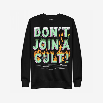 Don't Join A Cult Hoodie & Sweatshirt features a bold, playful graphic warning against blind loyalty, with colorful block letters and whimsical illustrations, promoting critical thinking and rejecting authoritarianism.