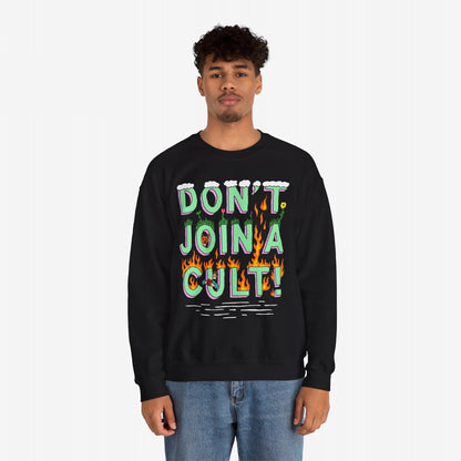 Don’t Join A Cult Sweatshirt