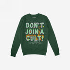 Dark-green Don't Join A Cult Shirt with bold, playful lettering and whimsical graphics, conveying a progressive message. Features include grass, flames, and small characters, reflecting a stand against conformity.