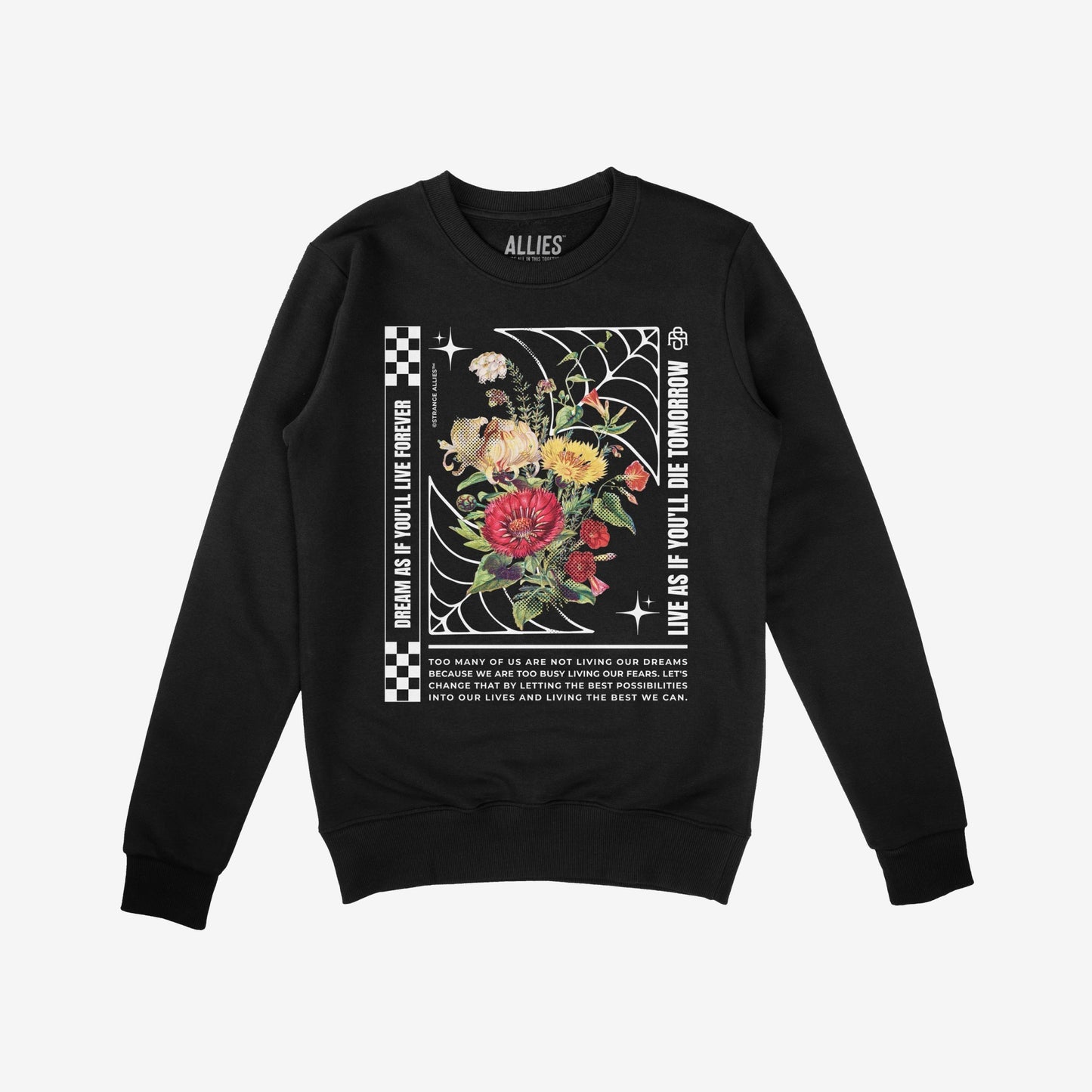The Dreams sweatshirt features vintage floral graphics, checkerboard, spider-web, and star motifs, with the slogans “DREAM AS IF YOU’LL LIVE FOREVER” and “LIVE AS IF YOU’LL DIE TOMORROW”.
