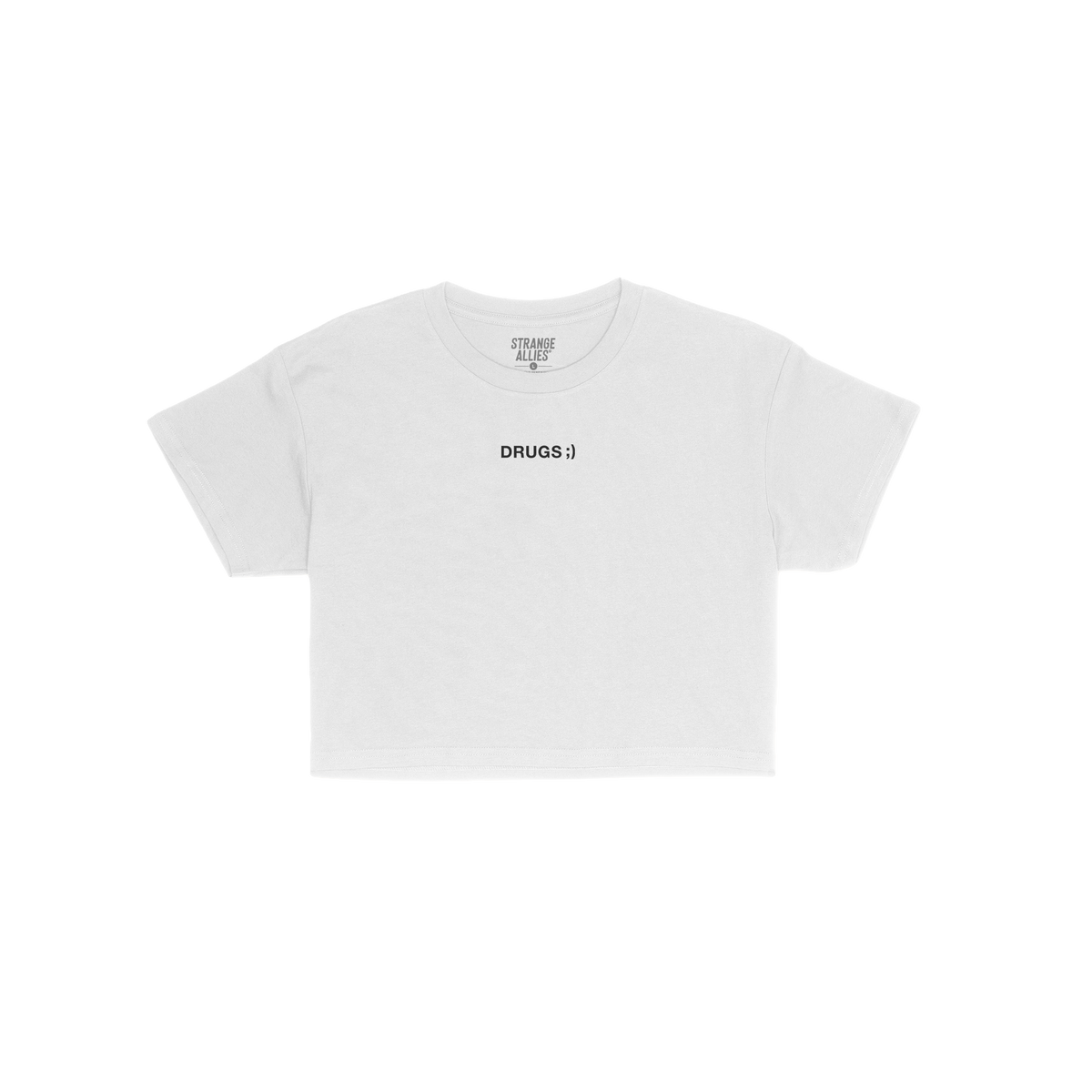Drugs Women's Baby Tee featuring “DRUGS ;)” text on the chest, with subtle branding “STRANGE ALLIES” inside the colla