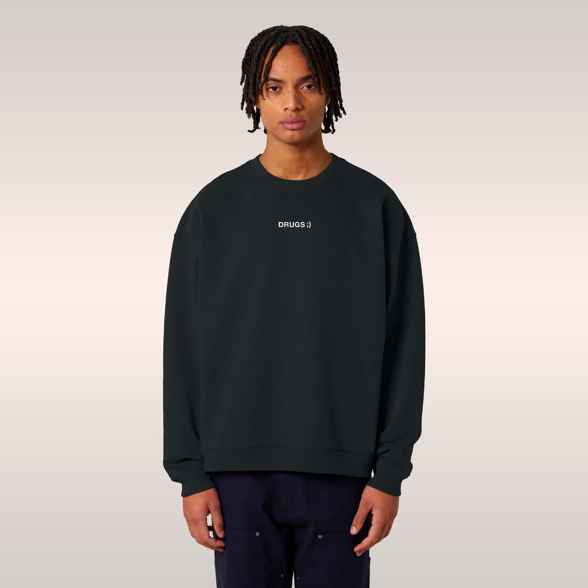 Drugs Sweatshirt