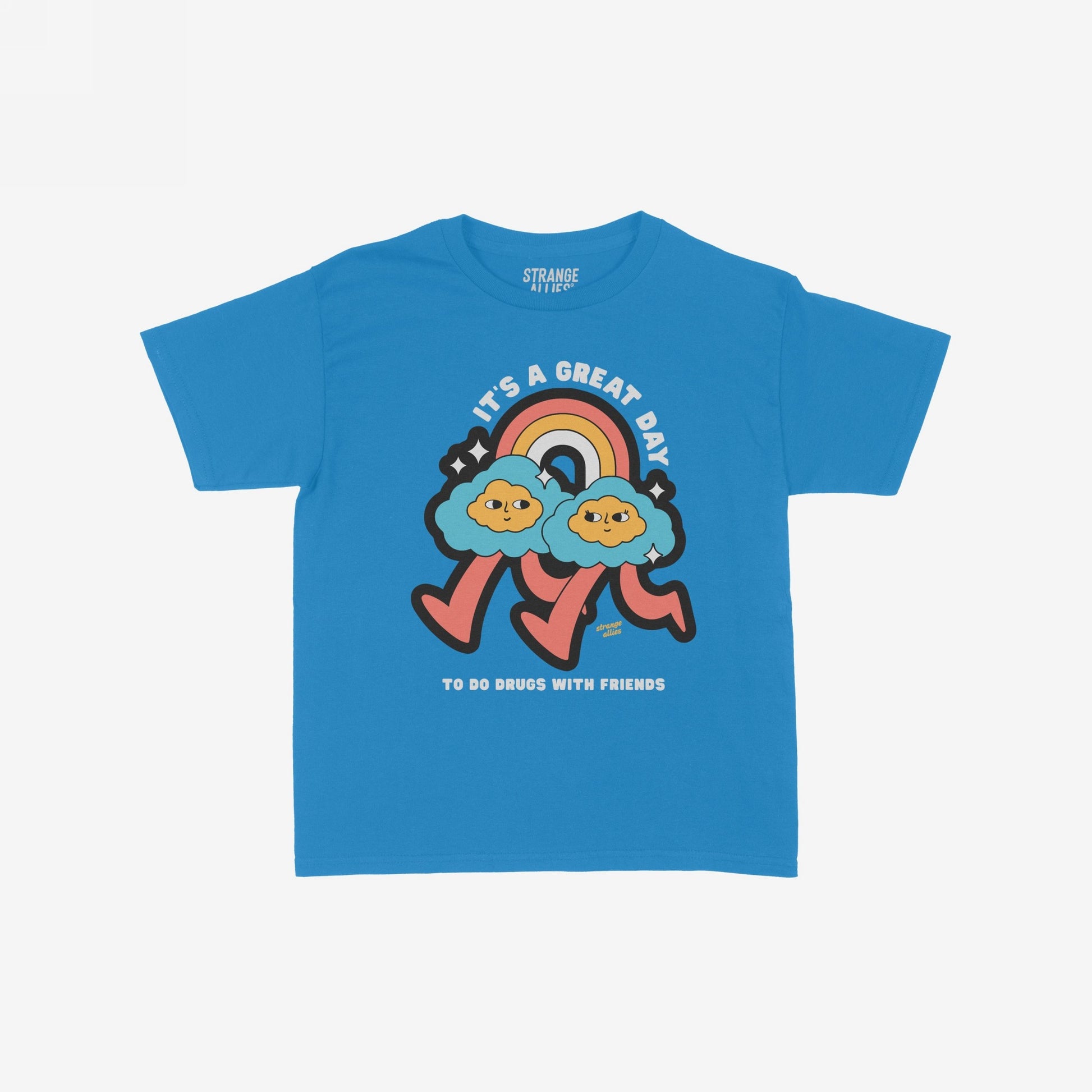 Drugs With Friends Women's Baby Tee featuring playful cartoon clouds under a rainbow, with text IT’S A GREAT DAY and TO DO DRUGS WITH FRIENDS, embodying whimsical, carefree vibes.