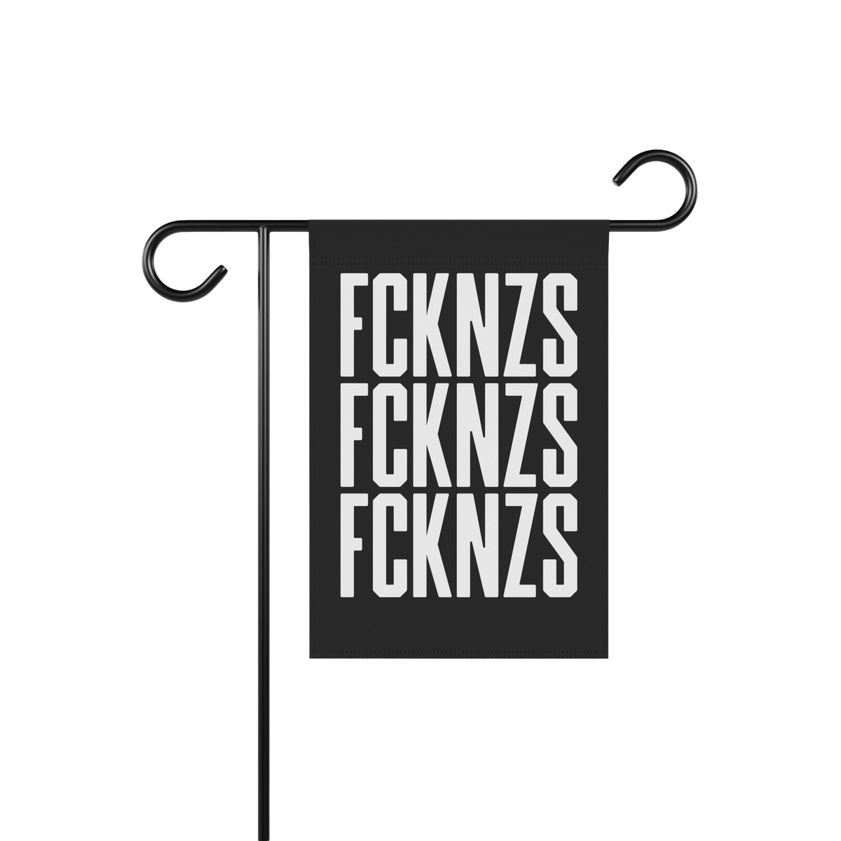 FCKNZS Garden Flag displayed on a black metal stand, featuring bold white letters on a black background. Sized 12 x 18, it bo